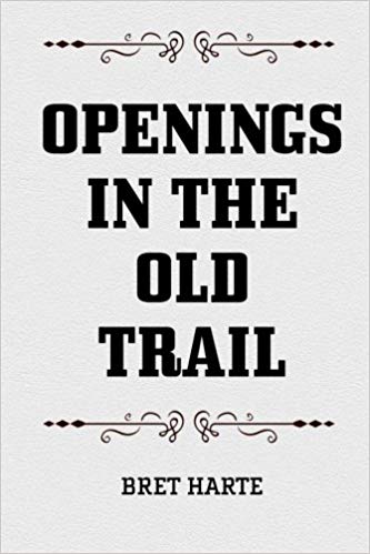 Openings in the Old Trail